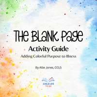 The Blank Page Activity Guide- Adding Colorful Purpose to Illness (Digital Download)